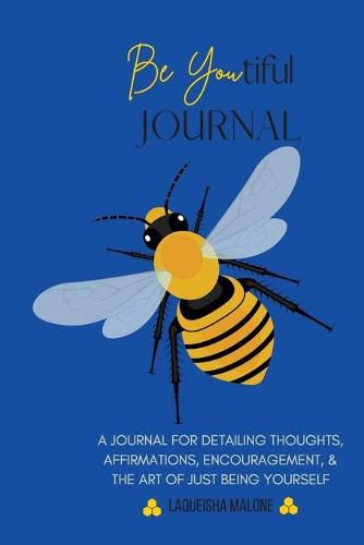 Cover image for Be Youtiful Journal: A Gratitude Prayer Journal/Diary To Express and Understand Your Feelings (Blue)