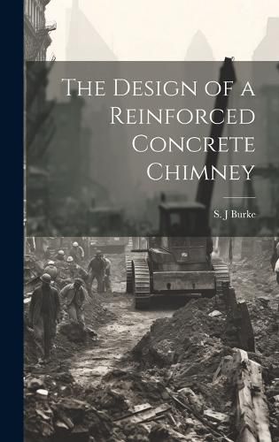 Cover image for The Design of a Reinforced Concrete Chimney