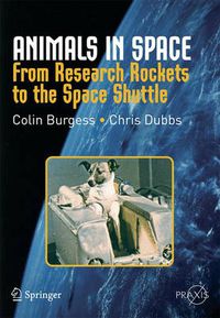 Cover image for Animals in Space: From Research Rockets to the Space Shuttle