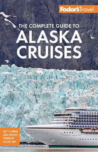 Cover image for Fodor's The Complete Guide to Alaska Cruises