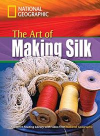 Cover image for The Art of Making Silk: Footprint Reading Library 1600