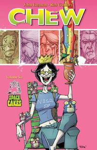 Cover image for Chew Volume 6: Space Cakes