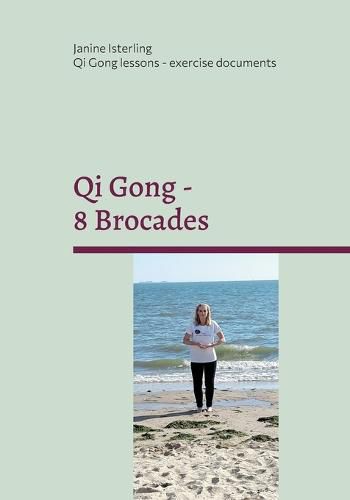 Cover image for Qi Gong - 8 Brocades: Qi Gong Lessons with Janine Isterling