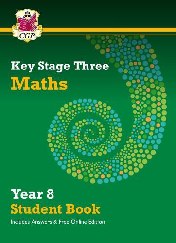 New KS3 Maths Year 8 Student Book - with answers & Online Edition