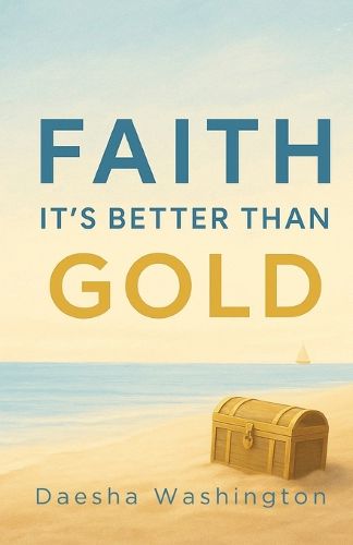 Cover image for Faith It's Better Than Gold