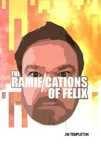 Cover image for The Ramifications of Felix