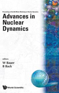 Cover image for Advances In Nuclear Dynamics: Proceedings Of The 8th Winter Workshop On Nuclear Dynamics