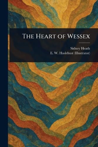 Cover image for The Heart of Wessex