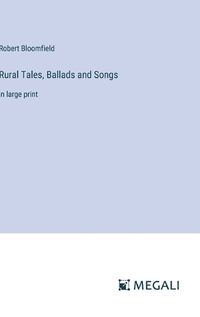 Cover image for Rural Tales, Ballads and Songs