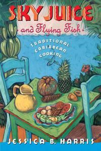 Cover image for Sky Juice and Flying Fish: Tastes Of A Continent