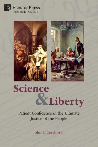 Cover image for Science and Liberty: Patient Confidence in the Ultimate Justice of the People