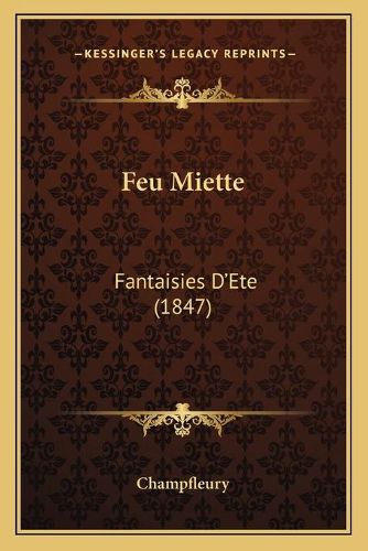 Feu Miette: Fantaisies D'Ete (1847)