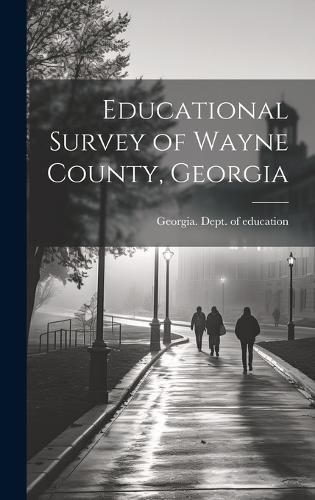 Cover image for Educational Survey of Wayne County, Georgia