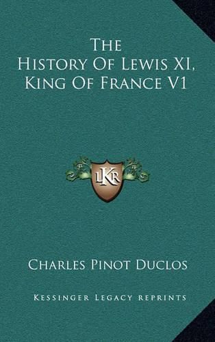 The History of Lewis XI, King of France V1