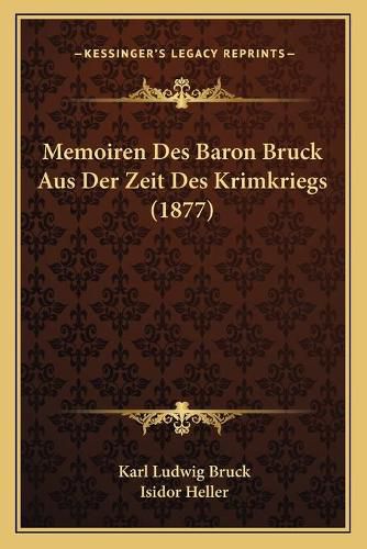 Memoiren Des Baron Bruck Aus Der Zeit Des Krimkriegs (1877)