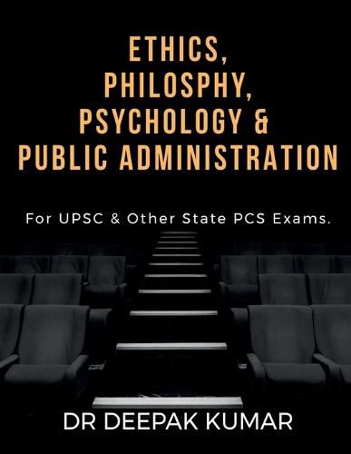 Cover image for Ethics Philosophy, Psychology & Public Administration