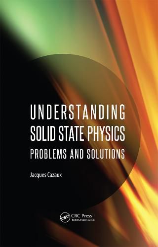 Understanding Solid State Physics: Problems and Solutions