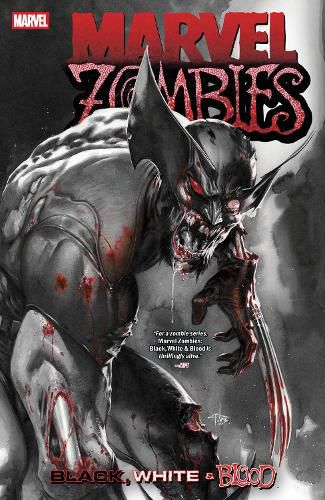 Cover image for Marvel Zombies: Black, White & Blood