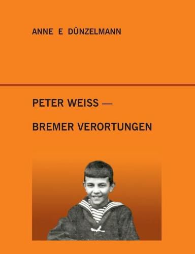 Peter Weiss - Bremer Verortungen