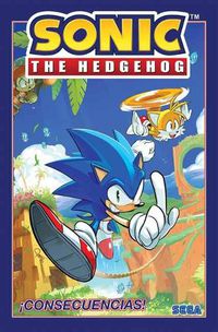 Cover image for Sonic the Hedgehog, Vol. 1: !Consecuencias! (Sonic The Hedgehog, Vol 1: Fallout!  Spanish Edition)