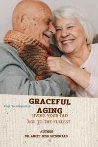 Cover image for Graceful Aging.