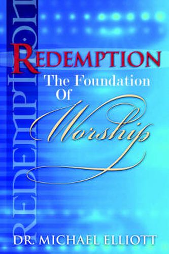 Cover image for Redemption the Foundation of Worship