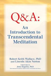 Cover image for An Introduction to TRANSCENDENTAL MEDITATION: Improve Your Brain Functioning, Create Ideal Health, and Gain Enlightenment Naturally, Easily, and Effortlessly