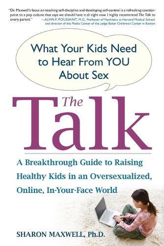 Cover image for The Talk: What Your Kids Need to Hear from You About Sex