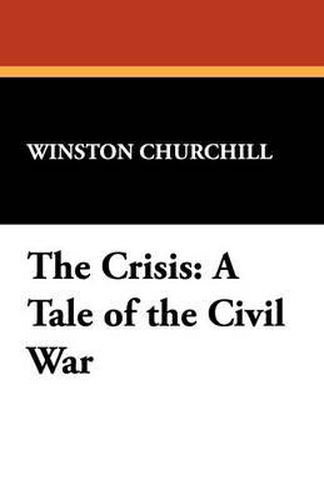 Cover image for The Crisis: A Tale of the Civil War