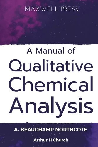 Cover image for A Manual of Qualitative Chemical Analysis