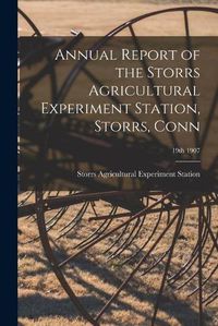 Cover image for Annual Report of the Storrs Agricultural Experiment Station, Storrs, Conn; 19th 1907