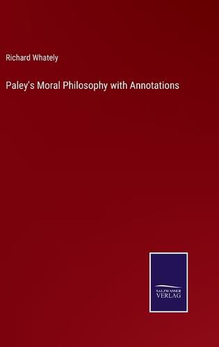 Paley's Moral Philosophy with Annotations