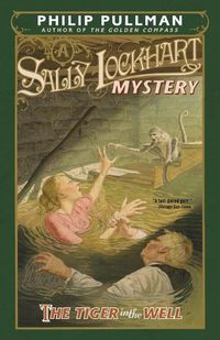 Cover image for The Tiger in the Well: A Sally Lockhart Mystery
