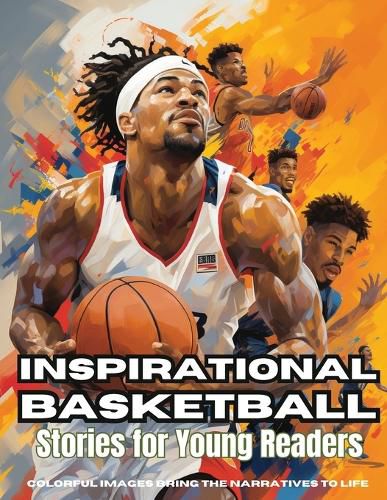 Inspirational Basketball Stories for Young Readers