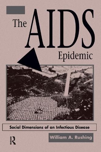 Cover image for The AIDS Epidemic: Social Dimensions of an Infectious Disease