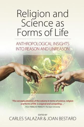 Cover image for Religion and Science as Forms of Life: Anthropological Insights into Reason and Unreason