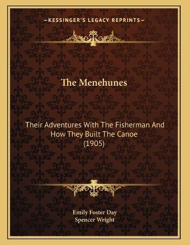 Cover image for The Menehunes: Their Adventures with the Fisherman and How They Built the Canoe (1905)