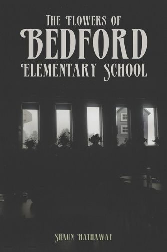 Cover image for The Flowers of Bedford Elementary School