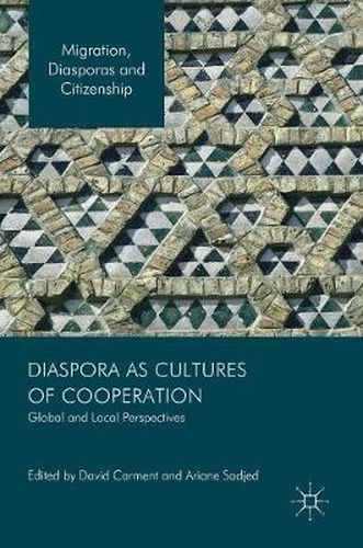 Cover image for Diaspora as Cultures of Cooperation: Global and Local Perspectives