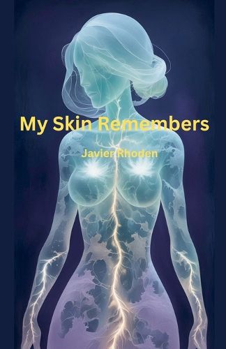 Cover image for My Skin Remembers