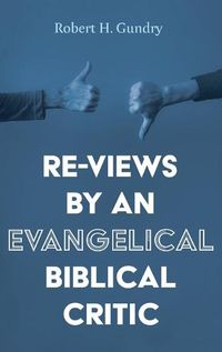 Cover image for Re-Views by an Evangelical Biblical Critic