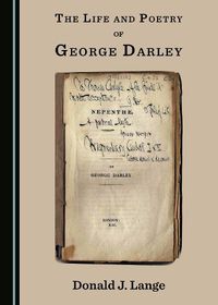 Cover image for The Life and Poetry of George Darley