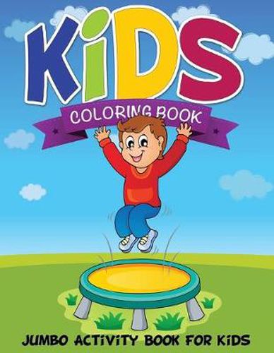 Cover image for Kids Coloring Book (Jumbo Activity Book for Kids)