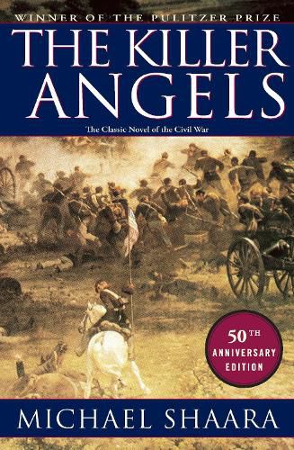 Cover image for The Killer Angels: The Classic Novel of the Civil War