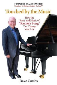 Cover image for Touched by the Music: How the Story and Music of Rachel's Song Can Change Your Life