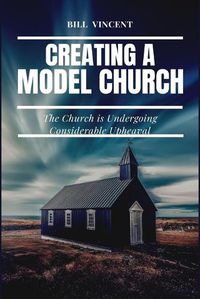 Cover image for Creating a Model Church
