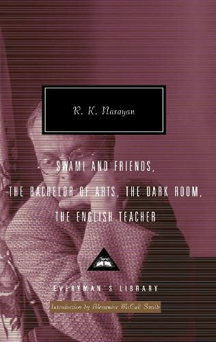 Cover image for Swami and Friends, The Bachelor of Arts, The Dark Room, The English Teacher: Introduction by Alexander McCall Smith