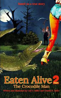 Cover image for Eaten Alive 2: The Crocodile Man