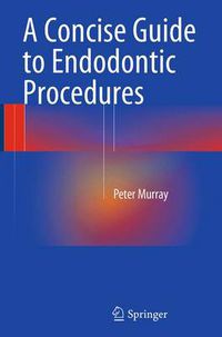 Cover image for A Concise Guide to Endodontic Procedures