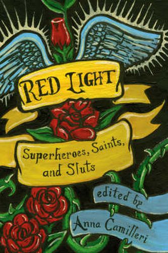 Cover image for Red Light: Superheroes, Saints, and Sluts